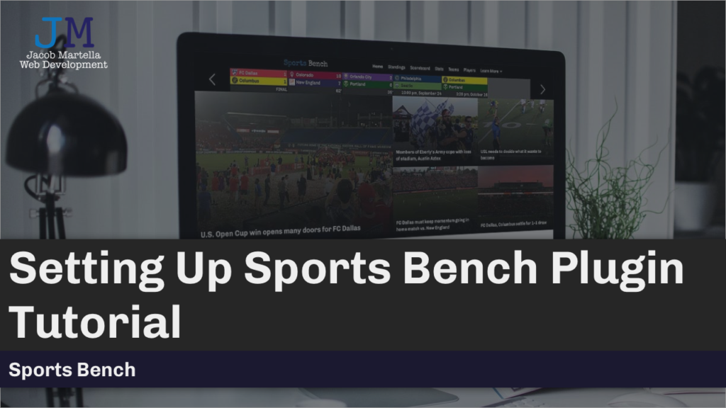 Setting Up Sports Bench Plugin Tutorial