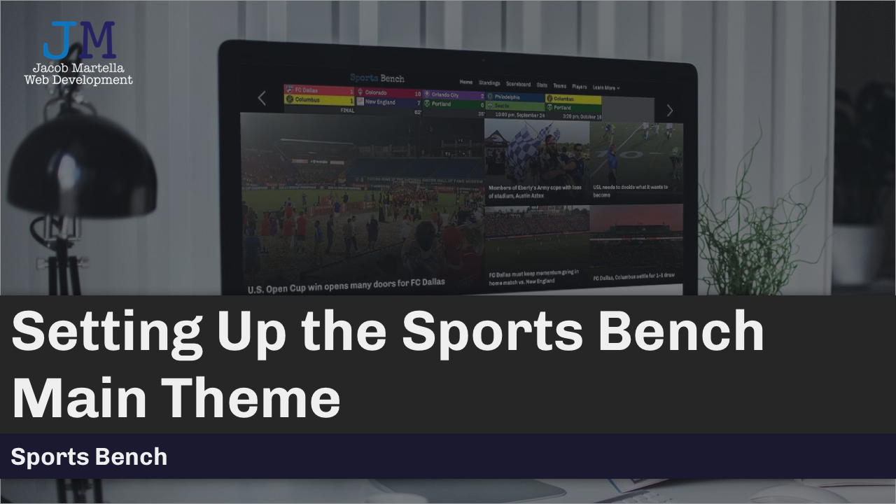 Setting Up the Sports Bench Main Theme